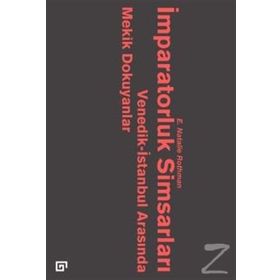 İmparatorluk Simsarları: Venedik İstanbul Arasında Mekik Dokuyanlar - E. Natalie Rothman