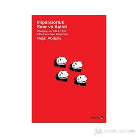 İMPARATORLUK SINIR VE AŞİRET - NEJAT ABDULLA