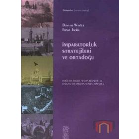 İMPARATORLUK STRATEJILERI VE ORTADOĞU - BONYAR WAYLET - ERNST JACKH
