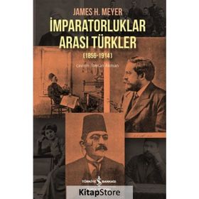 İmparatorluklar Arası Türkler (1856-1914) - Renan Akman