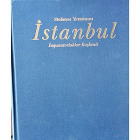 İMPARATORLUKLAR BAŞKENTİ İSTANBUL - STEFANOS YERASIMOS