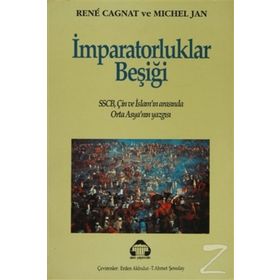 İMPARATORLUKLAR BEŞİĞİ - RENE CAGNAT;MICHEL JAN