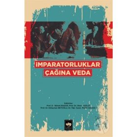 İmparatorluklar Çağına Veda - Bülent Bakar