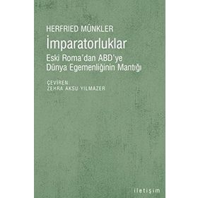 İMPARATORLUKLAR ESKI ROMA'DAN ABD'YE DÜNYA EGEMENLİĞİNİN MANTIĞI - HERFRIED MÜNKLER