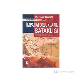 İMPARATORLUKLARIN BATAĞI - FEVZI USLUBAŞ
