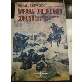 İmparatorlukların Çöküşü - Michael A. Reynolds Michael A. Reynolds