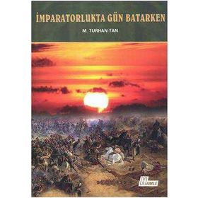 İmparatorlukta Gün Batarken - Hayrani Ilgar