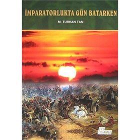İmparatorlukta Gün Batarken - Hayrani Ilgar