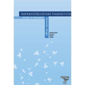 İMPARATORLUKTAKİ HAREKETLER GEÇİŞLER VE GÖRÜNÜMLER - ANTONIO NEGRI