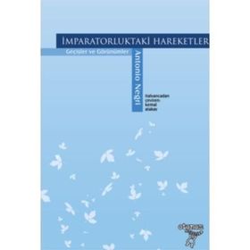 İMPARATORLUKTAKİ HAREKETLER GEÇİŞLER VE GÖRÜNÜMLER - ANTONIO NEGRI