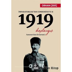 İmparatorluk’tan Cumhuriyet’e 2 - 1919 Başlangıç - Orhan Çekiç