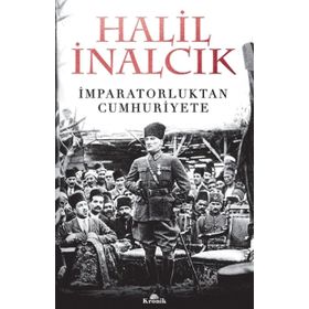 İmparatorluktan Cumhuriyete - Halil İnalcık