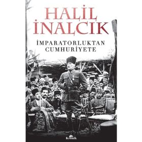 İmparatorluktan Cumhuriyete - Halil İnalcık