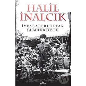 İmparatorluktan Cumhuriyete - Halil İnalcık