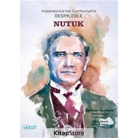 İmparatorluk'tan Cumhuriyet'e Resimlerle Nutuk - Erdem Seçmen
