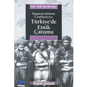 İMPARATORLUKTAN CUMHURIYETE TÜRKİYE'DE ETNIK ÇATIŞMA - ERIK JAN ZURCHER