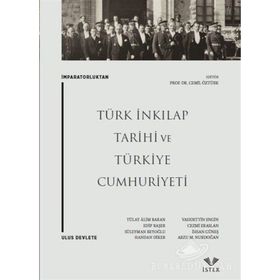 İmparatorluktan Ulus Devlete Türk İnkılap Tarihi ve Türkiye Cumhuriyeti - Kolektif