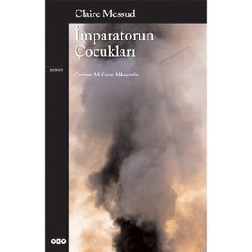 İMPARATORUN ÇOCUKLARI - CLAIRE MESSUD