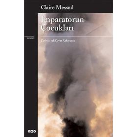 İMPARATORUN ÇOCUKLARI - CLAIRE MESSUD
