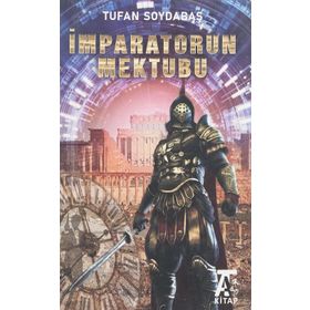 İmparatorun Mektubu - Tufan Soydabaş