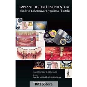 İmplant Destekli Overdenture / Hamid R. Shafie / Palme Yayınları
