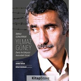 İmralı Günlerinde Yılmaz Güney - Ahmet Boğa Nihat Behram