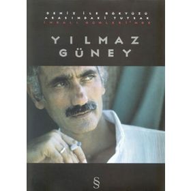 İMRALI GÜNLERİ'NDE YILMAZ GÜNEY DENIZ İLE GÖKYÜZÜ ARASINDAKİ TUTSAK - AHMET BOGA