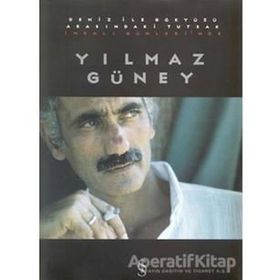 İMRALI GÜNLERİ'NDE YILMAZ GÜNEY DENIZ İLE GÖKYÜZÜ ARASINDAKİ TUTSAK - AHMET BOGA