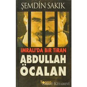 İMRALI'DA BIR TIRAN ABDULLAH ÖCALAN - ŞEMDİN SAKIK