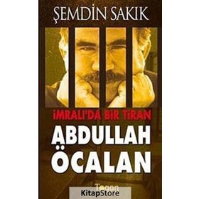 İMRALI'DA BIR TIRAN ABDULLAH ÖCALAN - ŞEMDİN SAKIK
