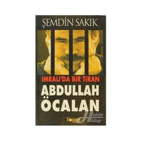 İMRALI'DA BIR TIRAN ABDULLAH ÖCALAN - ŞEMDİN SAKIK