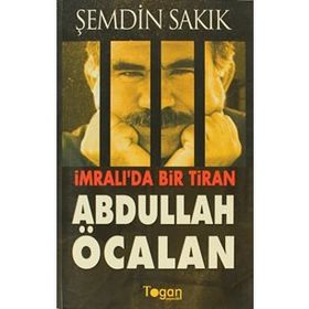 İMRALI'DA BIR TIRAN ABDULLAH ÖCALAN - ŞEMDİN SAKIK