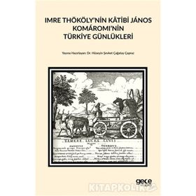 Imre Thököly’nin Katibi Janos Komaromi’nin Türkiye Günlükleri - Hüseyin Şevket Çağatay Çapraz