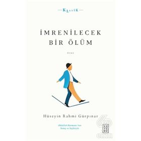 İmrenilecek Bir Ölüm - Hüseyin Rahmi Gürpınar