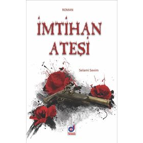 İmtihan Ateşi - Selami Sevim
