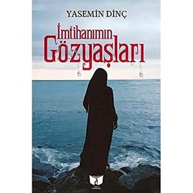 İmtihanımın Gözyaşları - Yasemin Dinç