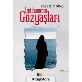 İmtihanımın Gözyaşları - Yasemin Dinç