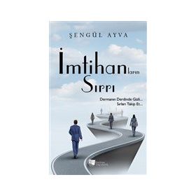 İmtihanların Sırrı - Şengül Ayva