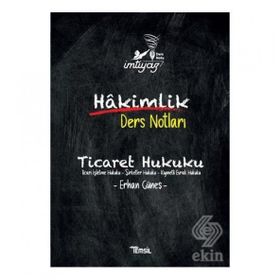İmtiyaz Ticaret Hukuku Hakimlik Ders Notları Erhan Güneş