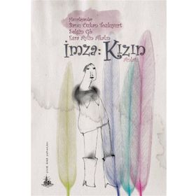 İMZA: KIZIN - SELGIN GB;ESRA AYLIN AKALIN;BANU ÖZKAN TOZLUYURT