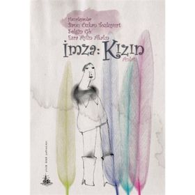 İMZA: KIZIN - SELGIN GB;ESRA AYLIN AKALIN;BANU ÖZKAN TOZLUYURT