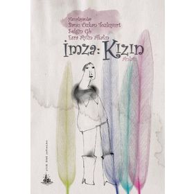 İMZA: KIZIN - SELGIN GB;ESRA AYLIN AKALIN;BANU ÖZKAN TOZLUYURT