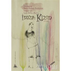 İMZA: KIZIN - SELGIN GB;ESRA AYLIN AKALIN;BANU ÖZKAN TOZLUYURT