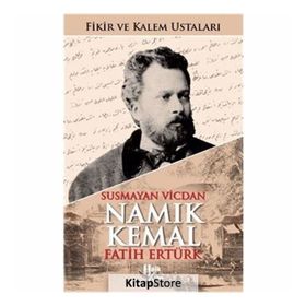İmzalı-Namık Kemal-Susmayan Vicdan-Fikir ve Kalem Ustaları - Fatih Ertürk