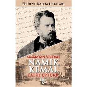 İmzalı-Namık Kemal-Susmayan Vicdan-Fikir ve Kalem Ustaları - Fatih Ertürk
