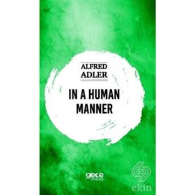 In A Human Manner - Alfred Adler