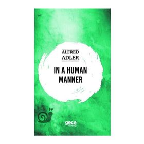 In A Human Manner - Alfred Adler
