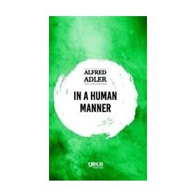 In A Human Manner - Alfred Adler