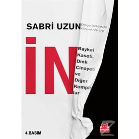 İN Baykal Kaseti, Dink Cinayeti ve Diğer Komplolar - Sabri Uzun