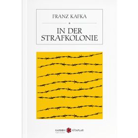 In Der Strafkolonie - Franz Kafka